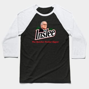 Jay Inslee The Quicker F**ker Upper Baseball T-Shirt